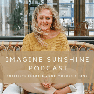 podcast, mindset, positiviteit, positief ouderschap, moederschap, kinderen