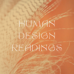 HUMAN DESIGN READINGS